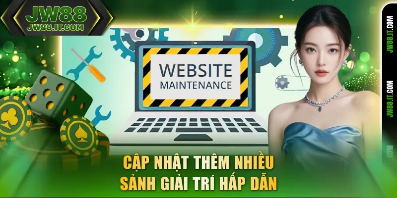 Cập nhật thêm nhiều sảnh JW88 giải trí hấp dẫn Cập nhật thêm nhiều sảnh JW88 giải trí hấp dẫn