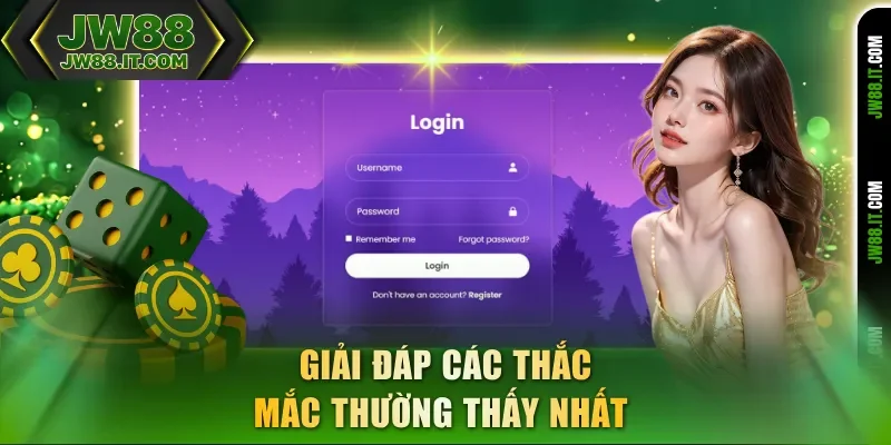 Giải đáp các thắc mắc về đăng nhập JW88